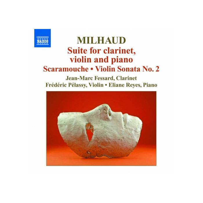 Milhaud: Suite for Clarinet, Violin and Piano, Scaramouche, Violin Sonata No. 2