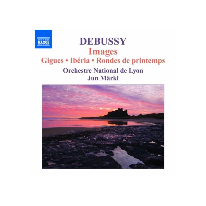 DEBUSSY: Images, Sarabande, Danse, Marche ecossaise, La plus que lente