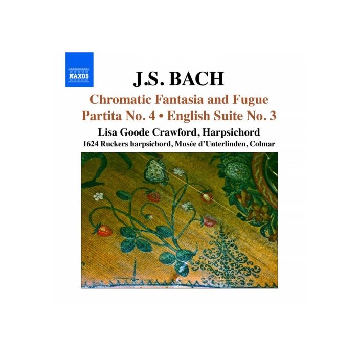 BACH: Chromatic Fantasia and Fugue, Partita No. 4, English Suite No. 3