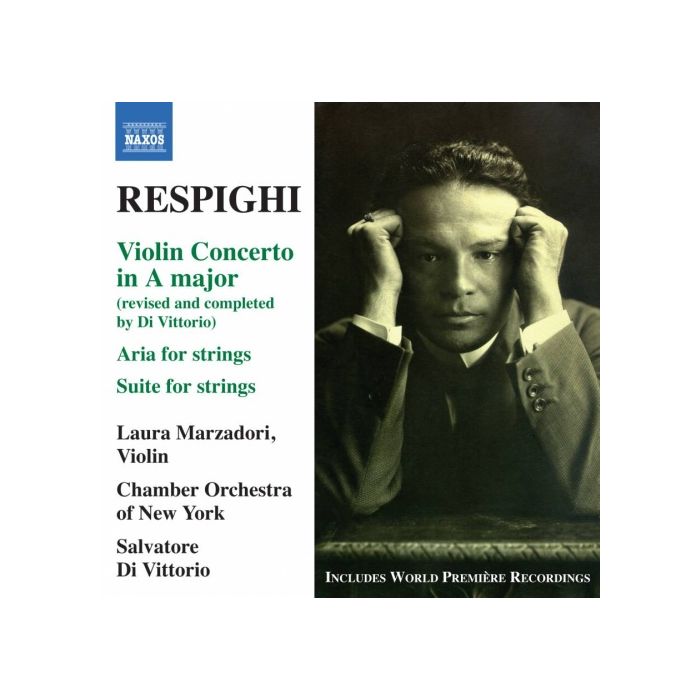 Respighi: Violin Concerto in A major, Aria & Suite for Strings, Rossiniana