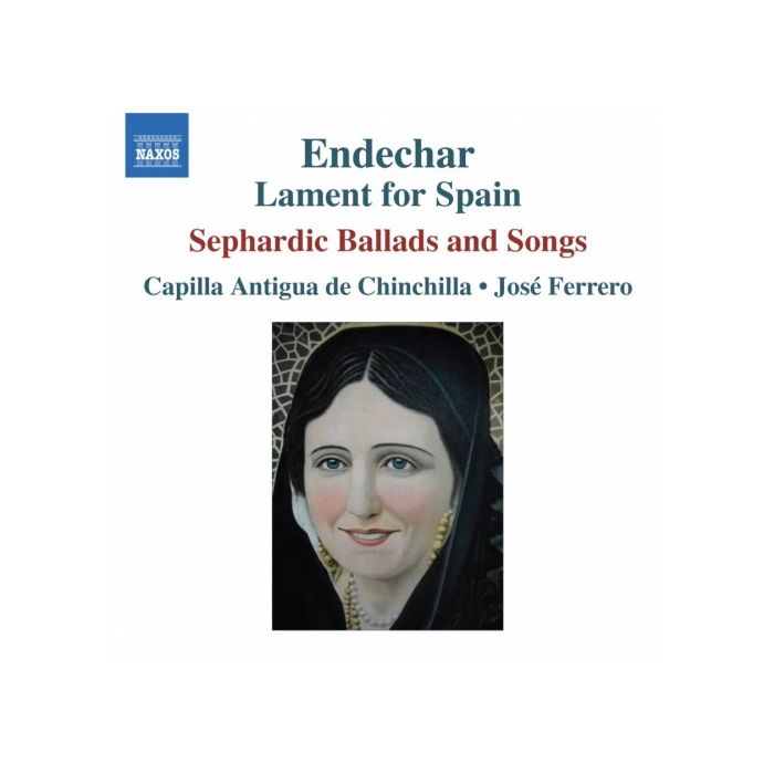 Endechar, Lament for Spain - Sephardic Romances and Songs