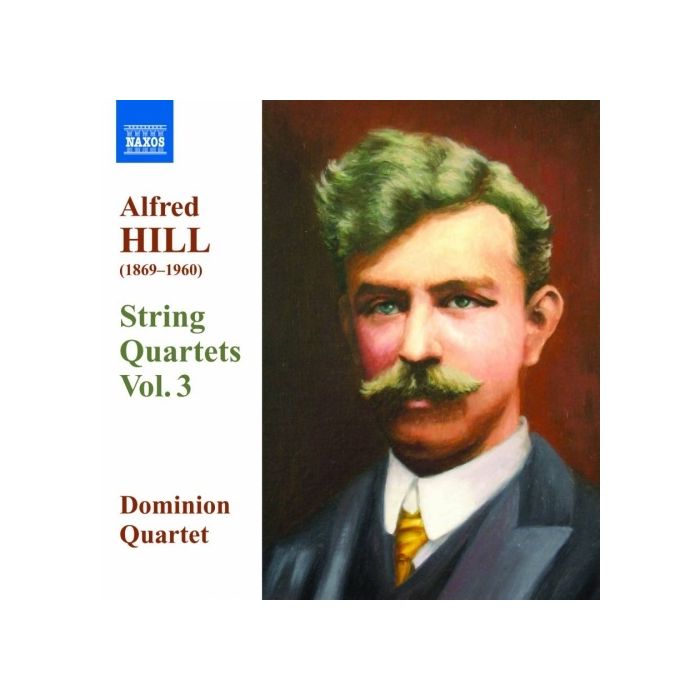 Hill Alfred: String Quartets Vol. 3 / 8.572446