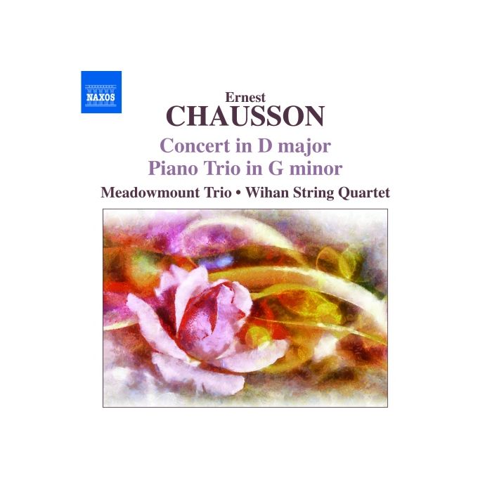 CHAUSSON: Concert in D major, Piano Trio in G minor