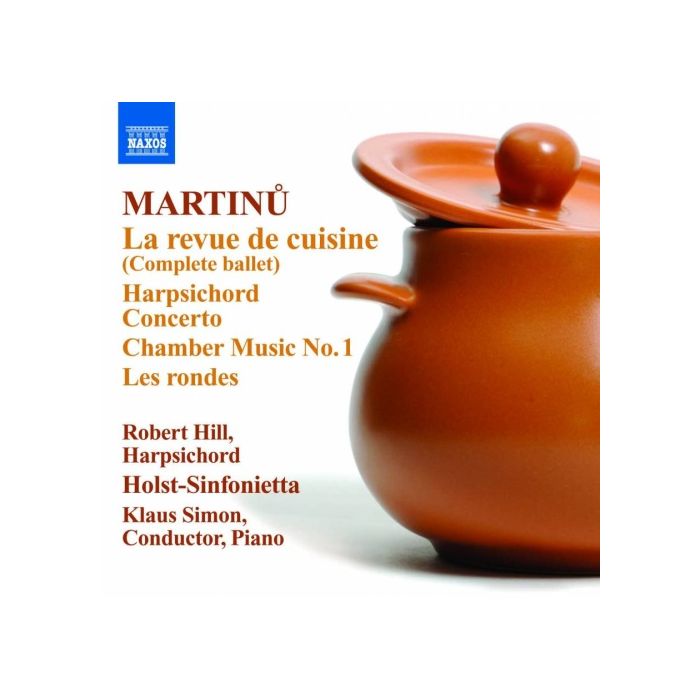 Martinu: Le revue de cuisine - Ballet du Jazz, Harpsichord Concerto, Chamber Music No. 1, Les rondes
