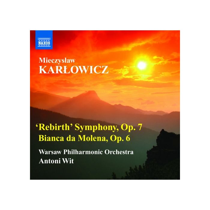 Karłowicz: Rebirth Symphony,  Op.7, Bianca da Molena,  Op.6