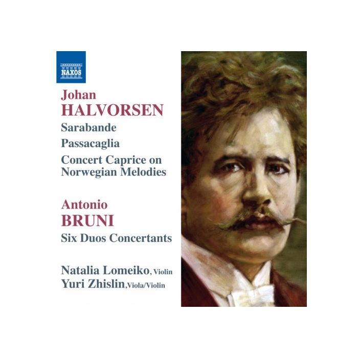 Halvorsen: Sarabande, Pasacaglia, Concert Caprice; Antonio Bruni: Six Duos Concertants