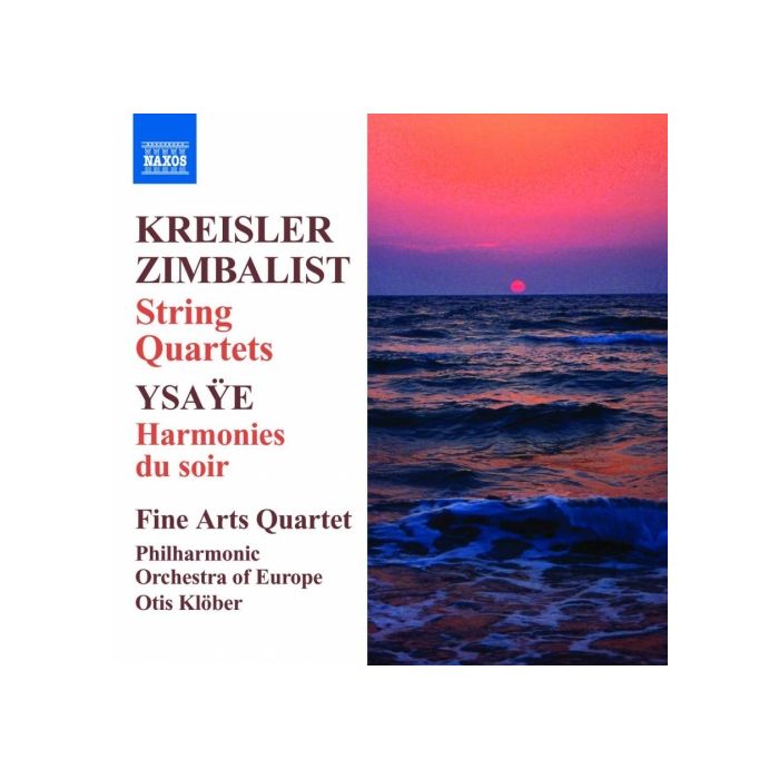Fritz Kreisler & Efrem Zimbalist: String Quartets, Ysaye: Harmonies du soir