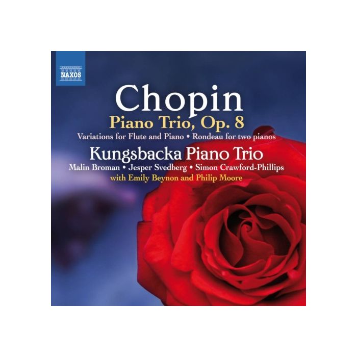 Chopin: Piano Trio Op. 8, Rondeau for two pianos, Variations for flute & piano, Valse mélancolique, Mazurka