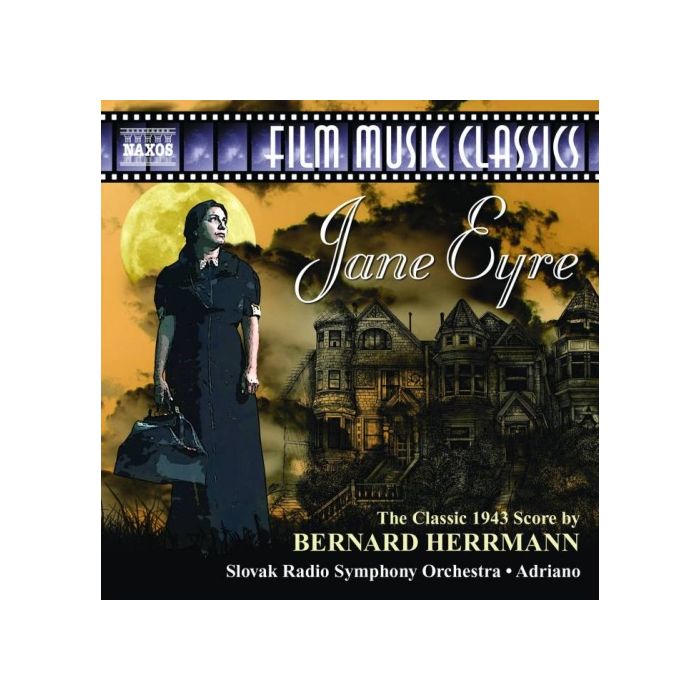 Jane Eyre - The Classic Film 1943 Score by Bernard Herrmann