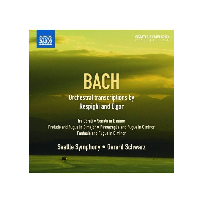 Bach: Orchestral Transcriptions by Respighi & Elgar
