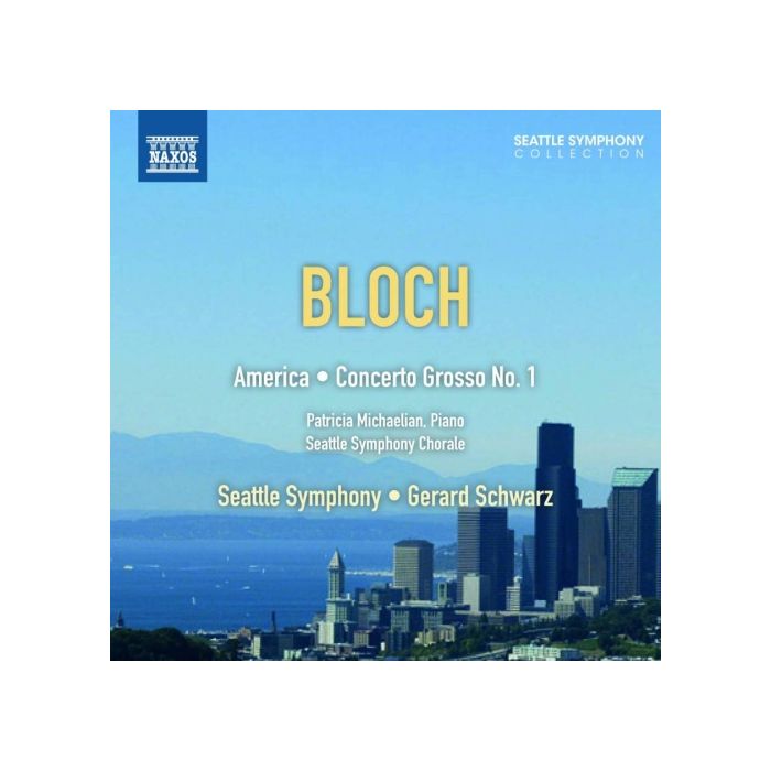 Bloch: America, Concerto grosso No. 1 for Piano and String Orchestra