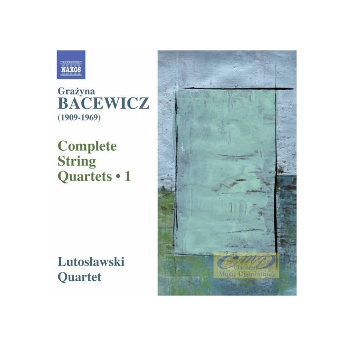 Bacewicz: String Quartets Vol. 1 - Nos. 1, 3, 6 & 7