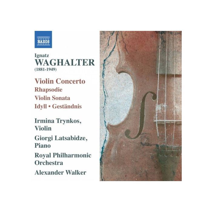 Waghalter: Violin Concerto, Rhapsodie, Violin Sonata, Idyll, Geständnis
