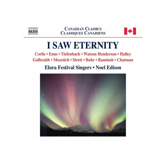 I Saw Eternity - Choral Music (Canadian)