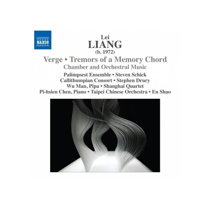 Lei Liang: Verge, Tremors of a Memory Chord - Chamber & Orchestral Music