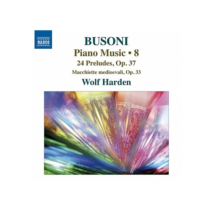 BUSONI: Piano Music Vol. 8 - 24 Preludes Op. 37, Macchiette medioevali