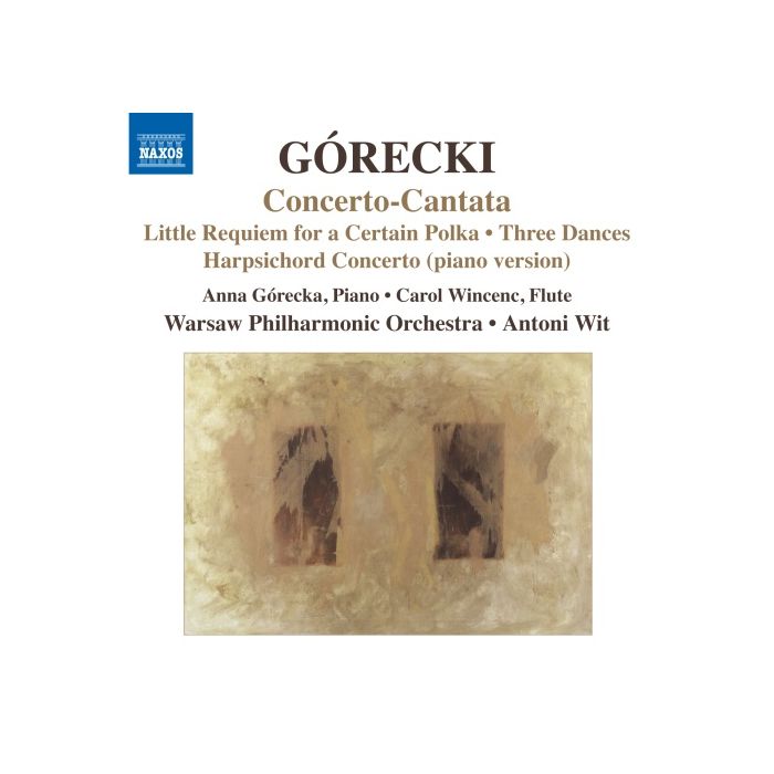 Górecki: Concerto-Cantata, Little Requiem for a Certain Polka, Three Dances, Harpsichord Concerto