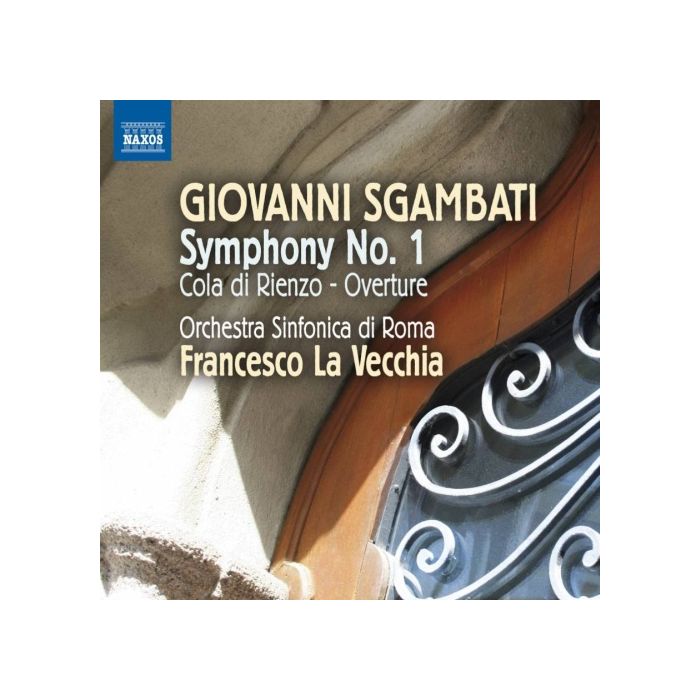 Sgambati: Symphony No. 1, Cola di Rienzo - Overture