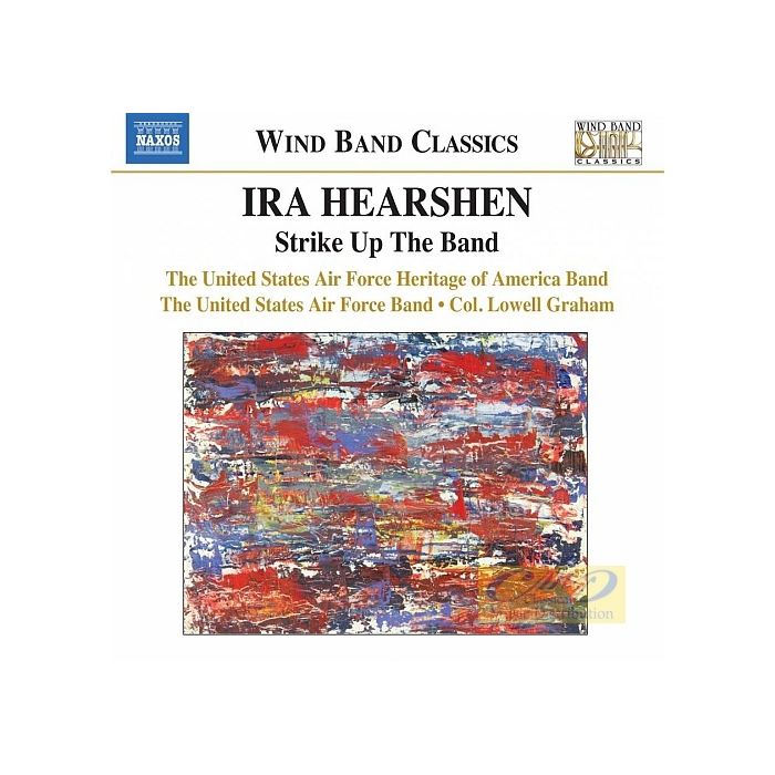 Ira Hearshen: Strike Up The Band - Wind Band Classics