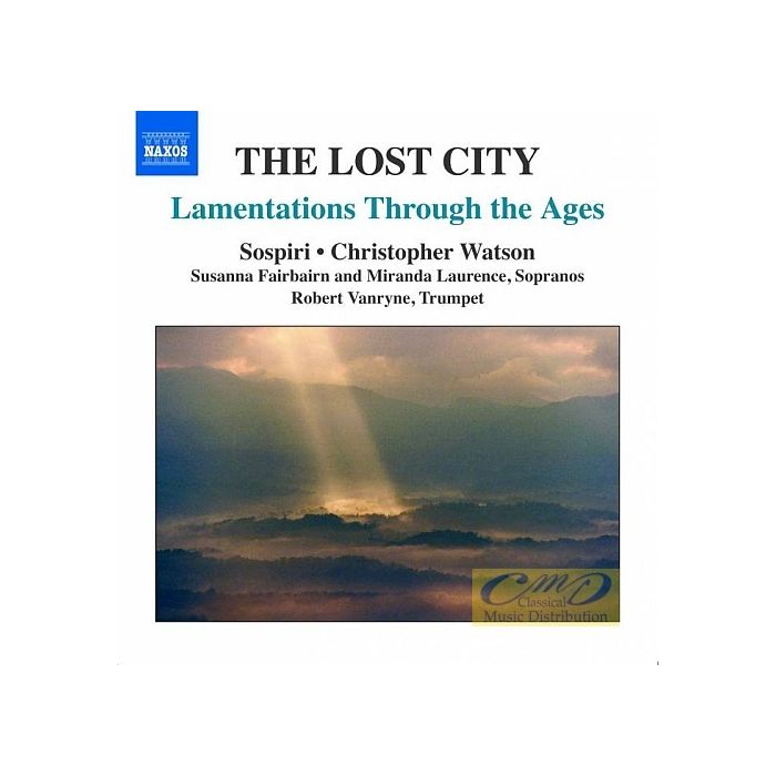The Lost City - Lamentations Through the Ages: Casals, Britten, John Duggan, John Mundy, ...