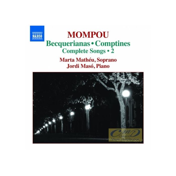 Mompou: Complete Songs Vol. 2 - Becquerianas