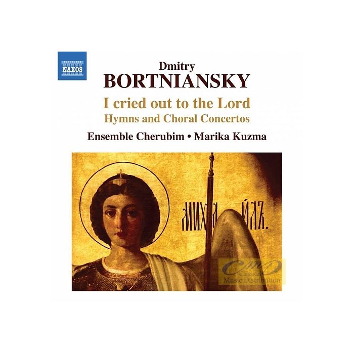 Dmitry Bortniansky: I cried out to the Lord - Hymns and Choral Concertos