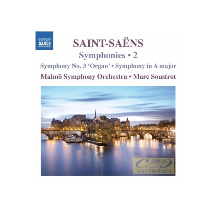 Saint-Saëns: Symphonies Vol. 2 - Symphony No. 3 Symphony in A major Le rouet d'Omphale