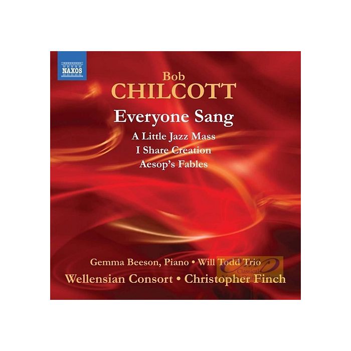 Bob Chilcott: Everyone Sang, Little Jazz Mass, I share Creation, Aesop’s Fables