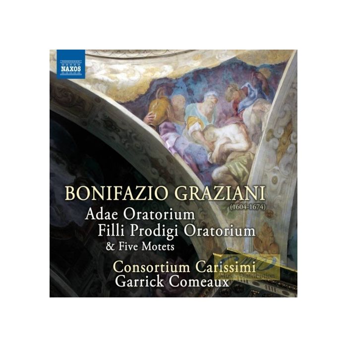 Graziani: Adae Oratorium Filli Prodigi Oratorium & Five Motets