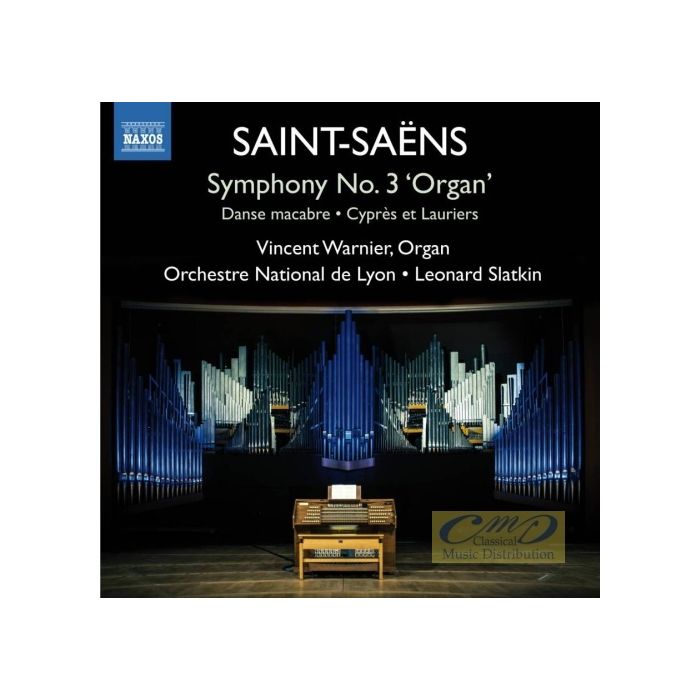 Saint-Saëns: Symphony No. 3 "Organ"; Danse Macabre; Cyprès et Lauriers