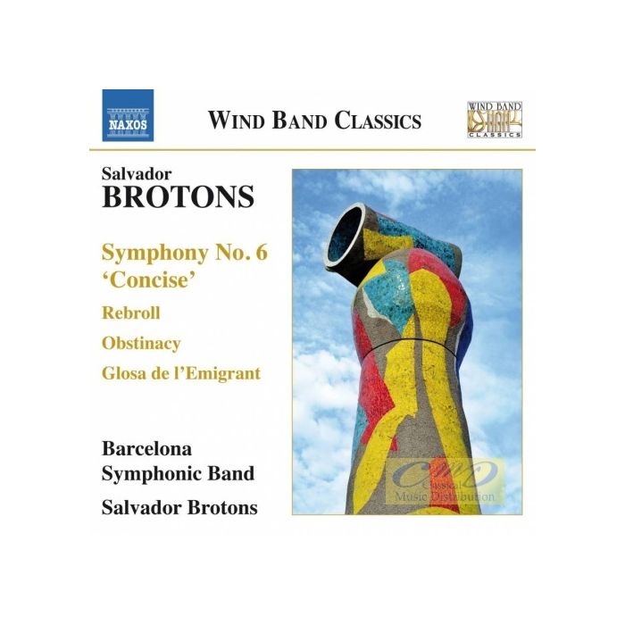 Brotons: Symphony No. 6; Rebroll; Obstinancy; Glosa de l’Emigrant