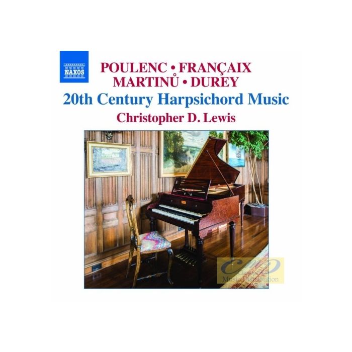 20th Century Harpsichord Music - Poulenc; Françaix; Martinů; ...