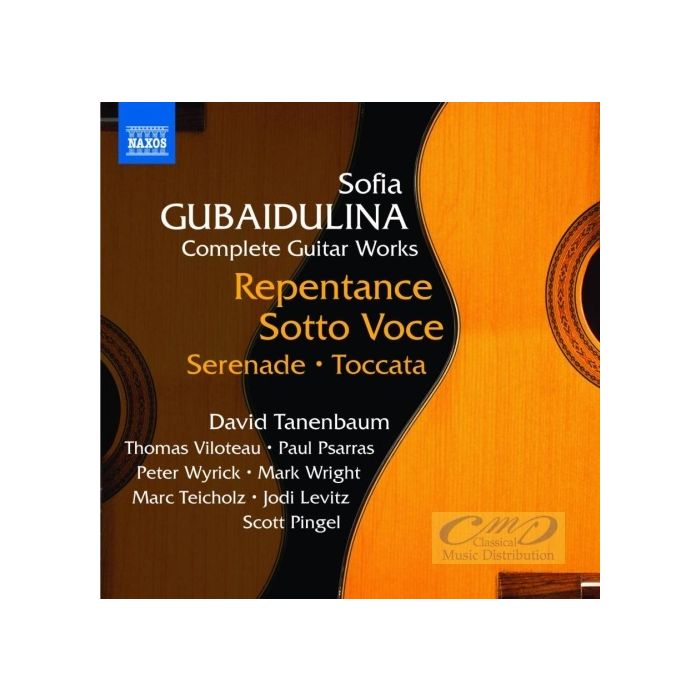 Gubaidulina: Complete Guitar Works - Repentance Sotto Voce Serenade Toccata