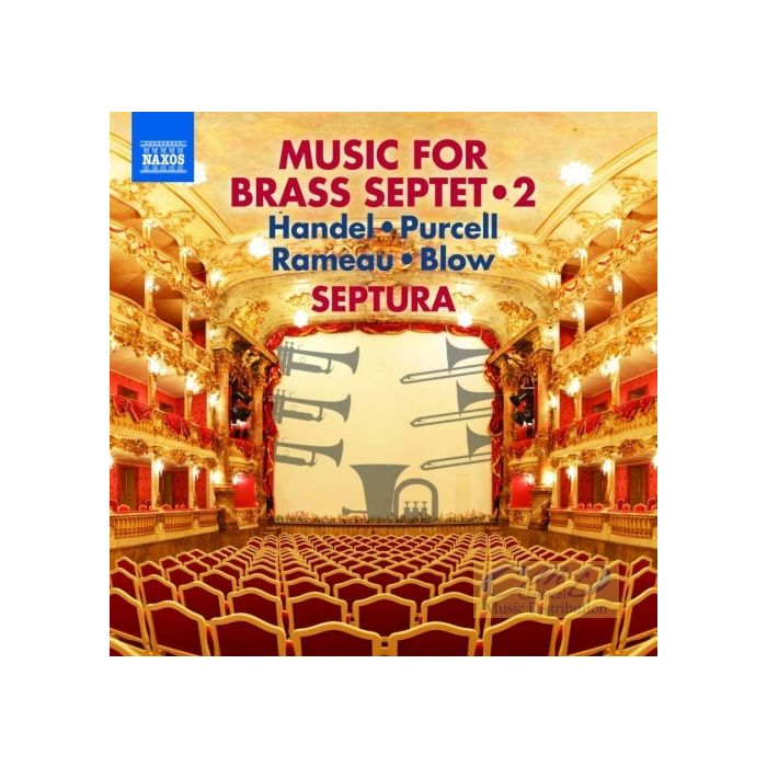 Music for Brass Septet Vol. 2 – Rameau, Blow, Purcell, Handel,