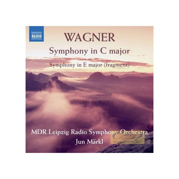 Wagner: Symphony in C major; Symphony in E major (fragment)