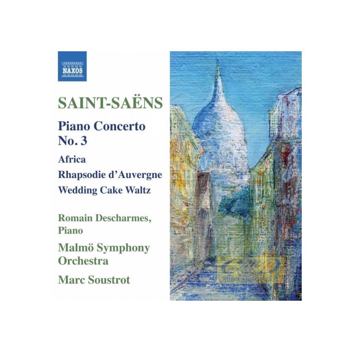 Saint-Saëns: Piano Concerto No. 3; Africa; Rhapsodie d’Auvergne; Wedding Cake Waltz