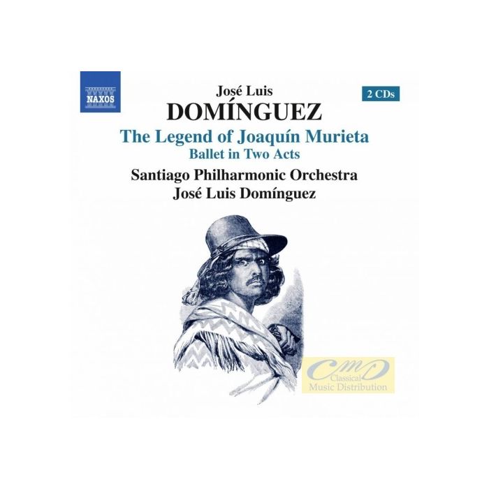 Domínguez: Legend of Joaquín Murieta - Ballet in Two Acts