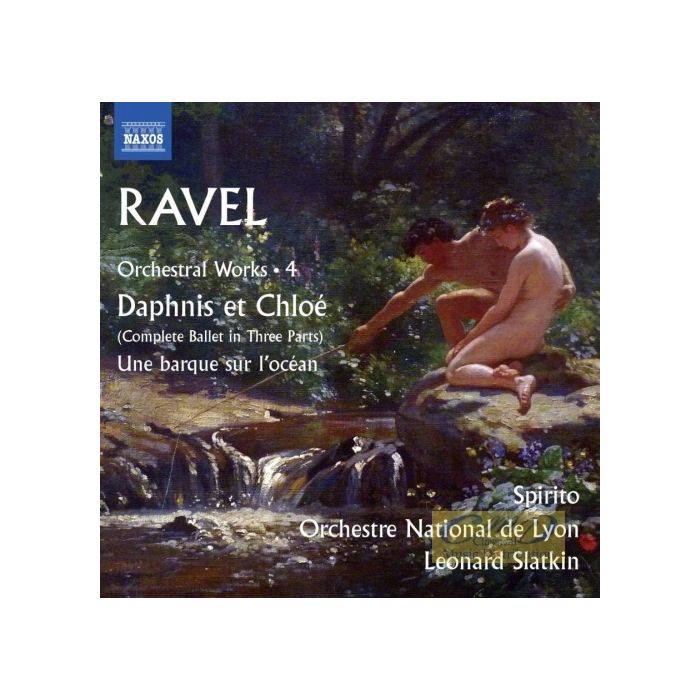 Ravel: Orchestral Works Vol. 4 - Daphnis et Chloé