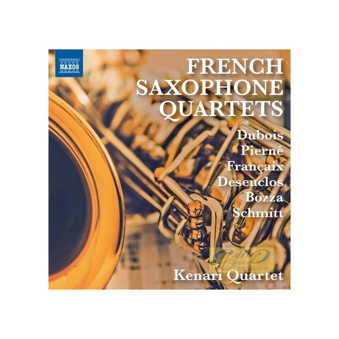 French Saxophone Quartets - Dubois; Desenclos; Françaix; ...