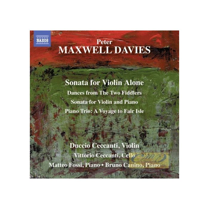 Maxwell Davies: Sonata for Violin Alone, Sonata for Violin and Piano, Piano Trio, Dances