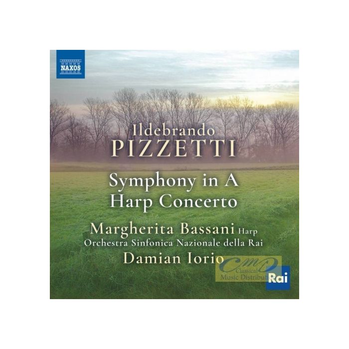 Pizzetti: Symphony in A; Harp Concerto