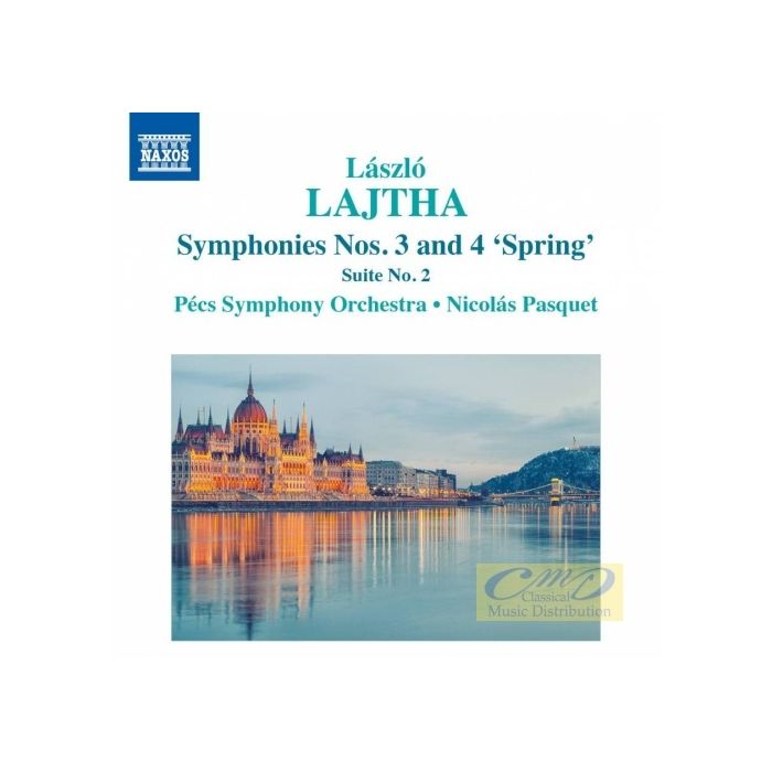 Lajtha: Symphonies Nos. 3 and 4 ‘Spring’; Suite No. 2
