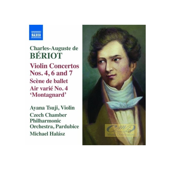 Bériot: Violin Concertos Nos. 4; 6 and 7; Scène de ballet; Air varié No. 4