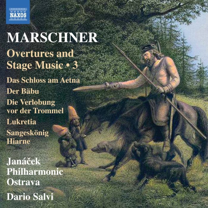Marschner: Overtures and Stage Music Vol. 3