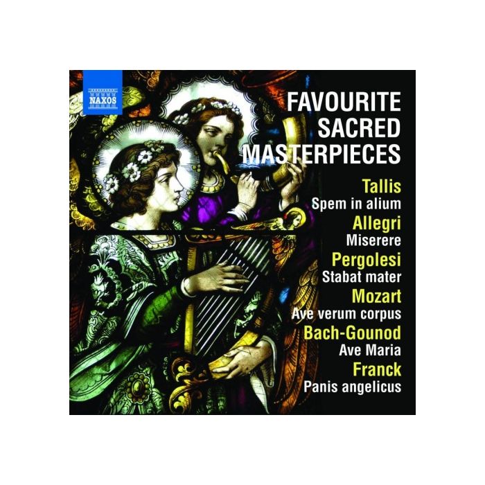 Favourite Sacred Masterpieces - Tallis: Spem in alium, Allegri: Miserere, Pergolesi: Stabat mater, Bach/Gounod: Ave Maria, ...