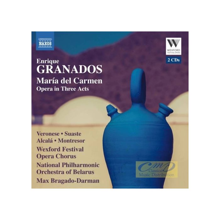 GRANADOS: María del Carmen, opera in three acts
