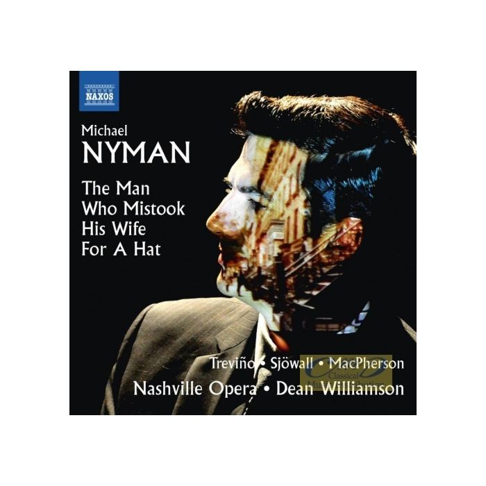 Nyman: The Man Who Mistook His Wife for a Hat