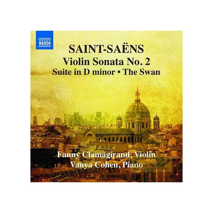 Saint-Saëns: Violin Sonata No. 2, Suite in D minor, Le Cygne