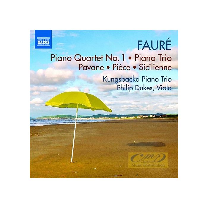 Fauré: Piano Quartet No. 1, Piano Trio, Pavane, Pièce, Sicilienne