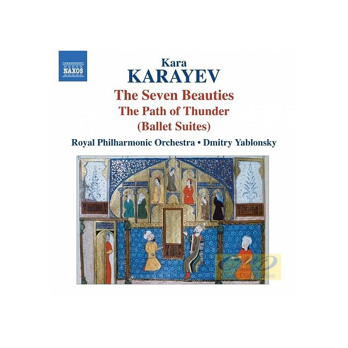 Karayev: The Seven Beauties, The Path of Thunder (Ballet Suites)